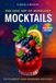 Mocktail Recipe Book: Alcohol-Free Drinks for Every Occasion, Zero-Proof Cocktails with Full-Color Photos, Easy Non-Alcoholic Recipes