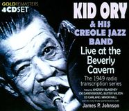 Kid Ory Live at the Beverly Cavern 1949 Radio Transcription