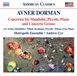 Concertos Naxos Dorman: Concertos For Mandolin, Piccolo, Piano And Concerto Grosso (CD)