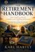 The Retirement Handbook: Retirement isn’t the end of your working life. It’s the beginning of your next great adventure.