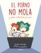 El Montena El porno no mola Paperback