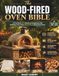The Wood-Fired Oven Bible