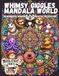 Whimsy Giggles Mandala World: 50 Whimsical Mandalas for Creative Relaxation