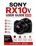 Sony Rx10 V User Guide 2026