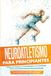 Neuroatletismo Roden, P: Neuroatletismo para Principiantes: Mejora la Fuerza, la Coordinación y la Condición Física con Entrenamiento Neurocentrado – Incluyendo un Plan de Acción de 10 Semanas y un Programa de Calentamiento p