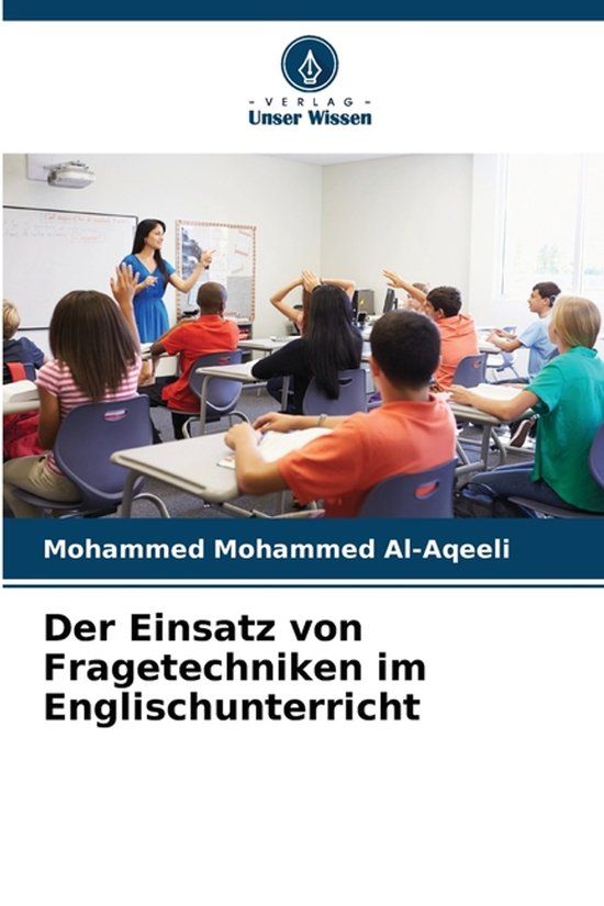 Der Verlag Unser Wissen Der Einsatz von Fragetechniken im Englischunterricht