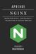 APRENDE Bol Infraestructura Y Automatización España- Aprende NGINX Paperback