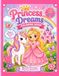 Princess Dreams: Cute Princesses, Unicorns, Castles and Magical Adventures for Kids Ages 3-8