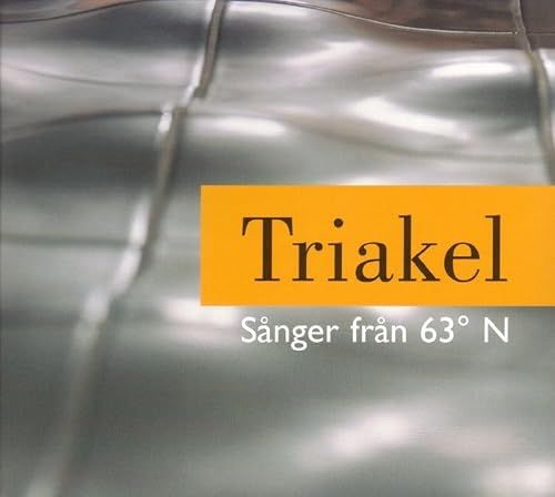 Triakel Indigo Musikproduktion + Vertrieb GmbH Sanger Fran 63 Degrees N
