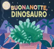 Buonanotte, Gribaudo Buonanotte, dinosauro!