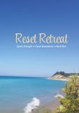 Reset Retreat Workbook: Quiet Strength, Clear Boundaries, Real Rest