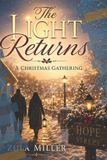 The Independently Published The Light Returns A Christmas Gathering Paperback