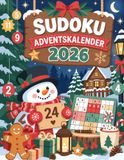 Sudoku Adventskalender 2026: 24 Tage Sudoku-Spaß bis Weihnachten – mit abwechslungsreichen Rätseln von leicht bis extrem für Erwachsene und Senioren