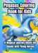 Pegasus Coloring Book for Kids: A Magical Journey Above the Clouds with Flying Horses