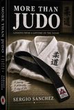 MORE THAN JUDO: LESSONS FROM A LIFETIME ON THE TATAMI