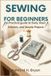 Sewing Bol Sewing For Beginners Paperback