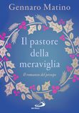 Il San Paolo Edizioni Il pastore della meraviglia. Il romanzo del presepe Paperback