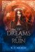 Of Dreams and Ruin