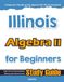 Illinois Algebra II for Beginners: High School Standardized Testing and Home School Study Guide