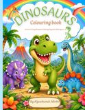 Dinosaur colouring book: 30 Fun & Easy Dinosaur Coloring Pages For Kids Ages 3–8