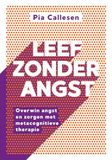 Kosmos Uitgevers Leef zonder angst: Overwin angst en zorgen met metacognitieve therapie