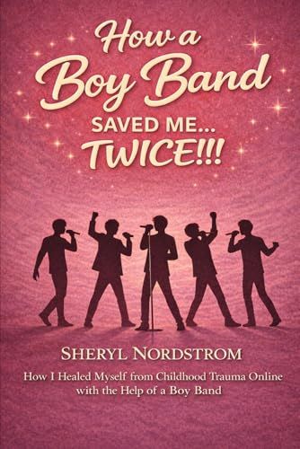 How a Boy Band Saved Me...Twice!!!