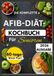 DIE KOMPLETTE AFIB-DIÄT-KOCHBUCH FÜR SENIOREN