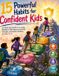 15 Libri GmbH 15 Powerful Habits for Confident Kids: An Illustrated Guide to Courage, Resilience, Self-Esteem, Emotional Strength, and Positive Thinking for Ages 8-