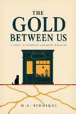 The Independently Published The Gold Between Us