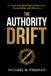 The Authority Drift: A Leadership Book About Alignment, Stewardship, and Influence