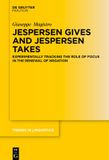 Jespersen De Gruyter Mouton Trends in Linguistics. Studies and Monographs [TiLSM]397- Jespersen Gives and Jespersen Takes
