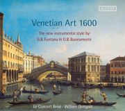 PIAS Nederland Accent Records Le Concert Brisé, William Dongois - Venetian Art 1600 - The New Instrument Style By G.B. Fontana & G.B. Buonamente (CD)
