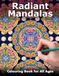 Radiant Mandalas - Bold & Beautiful Coloring Patterns