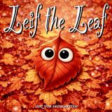 Leif the Leaf