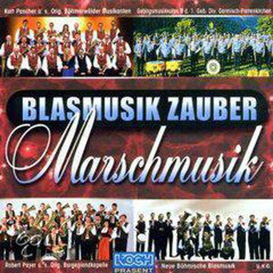 Blasmusik Zauber Marsch Musik W/Neue Boemissche Blasmusk/Veselka/R. Paye - CD