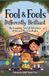 Fool & Fools: Differently Brilliant : The Completely True-ish Adventures of Aru and Mio in Goofington
