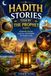 Hadith Stories Told By The Prophet (SAW): Authentic Stories, Lessons, and Parables for Muslim Kids