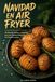 NAVIDAD EN AIR FRYER 23 Recetas Fáciles y Crujientes para una Navidad Deliciosa sin Complicaciones