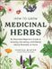 How Adams Media Corporation How to Grow Medicinal Herbs