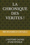LA CHRONIQUE DES VERITES !: L'HISTOIRE CACHEE D'UNE EPOQUE