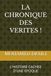 LA CHRONIQUE DES VERITES !: L'HISTOIRE CACHEE D'UNE EPOQUE