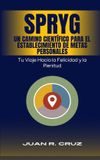 The SPRYG - Un Camino Científico para el Establecimiento de Metas Personales