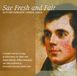 Sae Fresh & Fair: Scottish Romantic Choral Songs