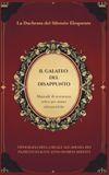 IL GALATEO DEL DISAPPUNTO: Manuale di resistenza attiva per anime aristocratiche