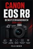 Canon EOS R8 Benutzerhandbuch 2026-2027