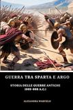 Guerra tra Sparta e Argo: Storia delle guerre antiche (669-668 a.C.)
