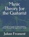 Music Libri GmbH Music Theory for the Guitarist: A Practical Guide to Understanding Music Through the Logic of the Guitar Paperback