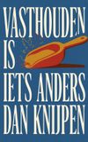 Waries B.V. Vasthouden is iets anders dan knijpen