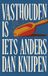 Waries B.V. Vasthouden is iets anders dan knijpen