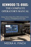 Kenwood TS-890S: The Complete Operator's Manual